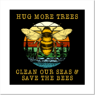Hug more trees clean our seas save the bees vintage Posters and Art